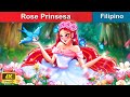 Rose Prinsesa 👸 Rose Princess in Filipino | WOA - Filipino Fairy Tales