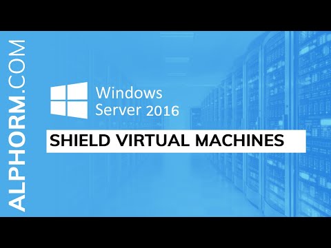 Shield Virtual Machines sous Windows Server 2016 Vidéo Tuto