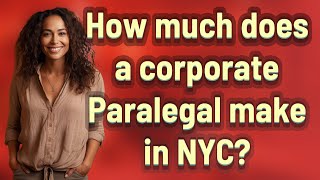 How much does a corporate Paralegal make in NYC