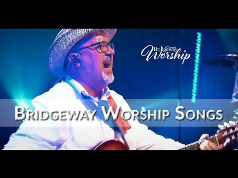 Bridgeway Worship Songs - 10/11/20
