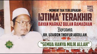 Download lagu TERHARU❗ BAYAN IJTIMA’ TERAKHIR SARAT DENGAN PERPISAHAN 🔸️ KH Uzairon Thoifur Abdillah Temboro mp3