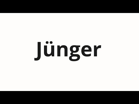 How to pronounce Jünger