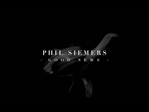 Phil Siemers - Good News (Official Music Video)