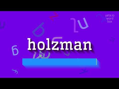 How to say "holzman"! (High Quality Voices)