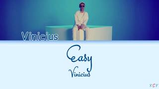 [STATION] Vinicius (비니셔스) -  Easy (쉽게) [Han/Rom/Eng Lyrics]