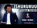 Ittiiqaa Tafarii Ishururuu New Oromo Music 2017 Official Video