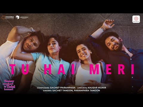 Poster  Tu Hai Meri Lyrics – Sunny Sanskari Ki Tulsi Kumari | Sachet Parampara 