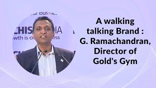 A walking-talking Brand : G. Ramachandran, Director of Gold's Gym  image
