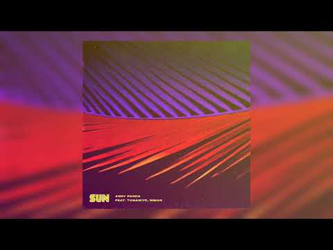 Andy Panda - Sun (ft. TumaniYO, Niman) (1 Year) [Official Audio]
