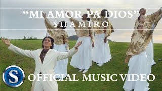 Shamiro Anita - MI AMOR PA DIOS [Official Music Video]