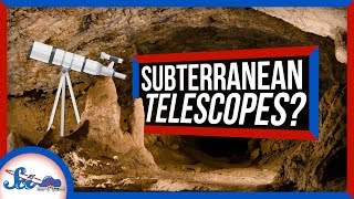 Why We're Building Underground Telescopes
