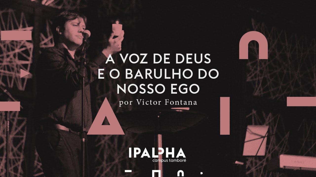 A voz de Deus e o barulho do nosso ego | por Victor Fontana