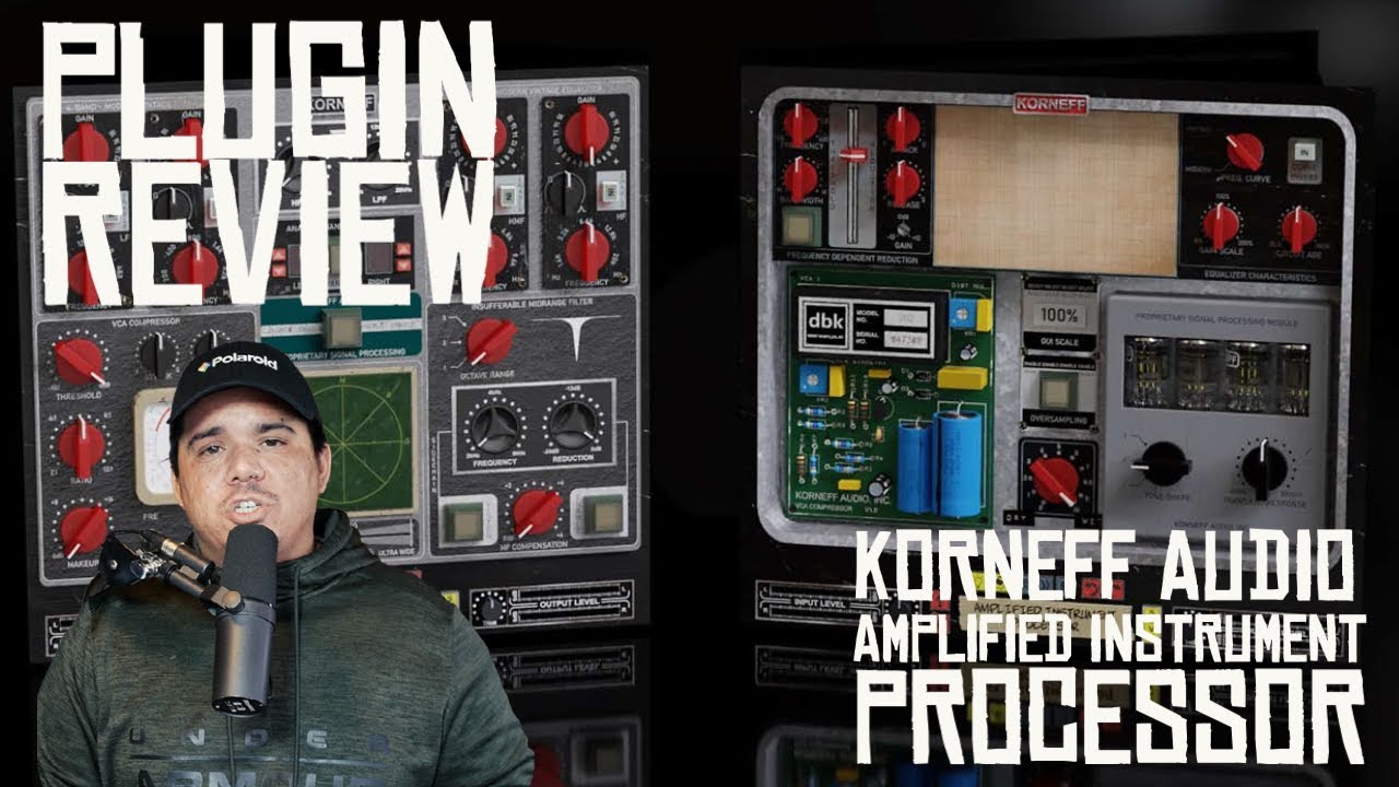Korneff Audio Amplified Instrument Processor – Plugin Review