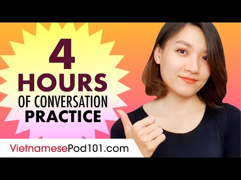 4 Hours of Vietnamese Conversation Practice - Improve Speaking Skills