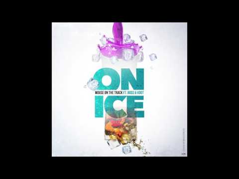 On Ice - Mouse On Tha Track (ft. Boss & VDot)