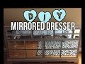 DIY MIRRORED DRESSER
