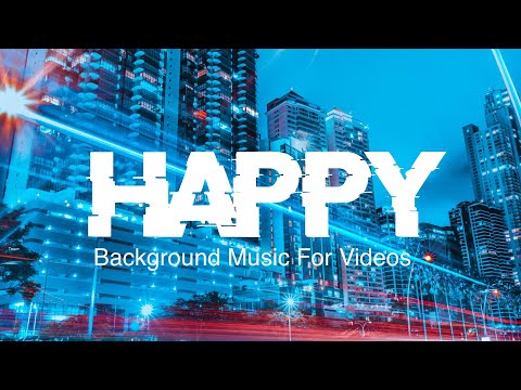 Upbeat and Happy Pop Background Music For Videos