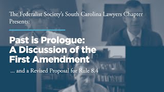 Click to play: Past is Prologue: A Discussion of the First Amendment and a Revised Proposal for Rule 8.4