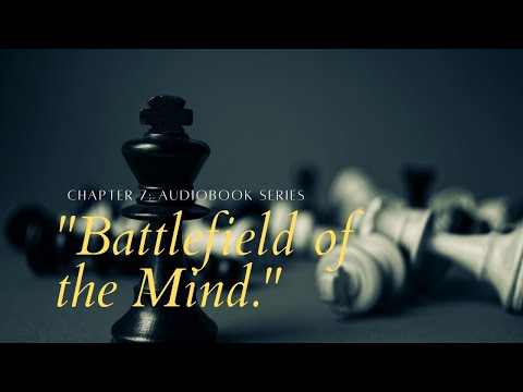 "Battlefield of the Mind." Chapter 7 audiobook series