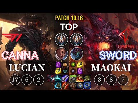 T1 Canna Lucian vs GRF Sword Maokai Top - KR Patch 10.16