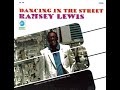 Ramsey lewis trio Dancing In The Street