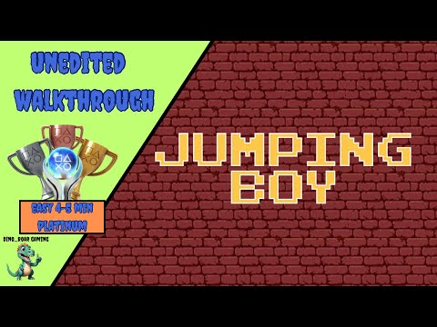 Jumping Boy - Unedited Platinum Trophy Playthrough
