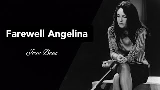 Farewell Angelina (with lyrics) [ Singer: Joan Baez; Lyricist: Bob Dylan]