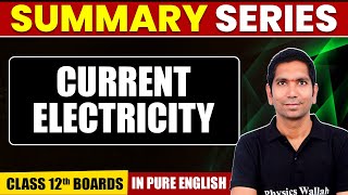 CURRENT ELECTRICITY | Summary in Pure English | Physics | Class 12th Boards