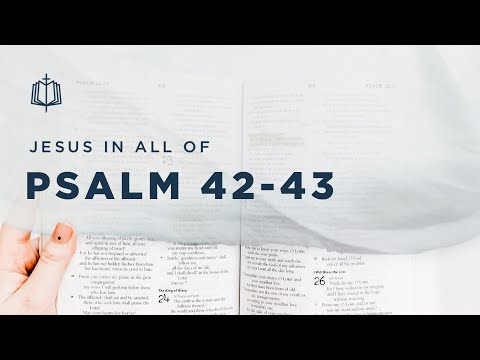Psalm 42-43 | Why Are You Downcast, O My Soul? | Bible Study