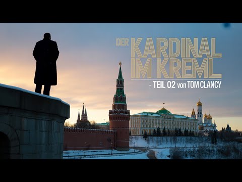 Der Kardinal im Kreml Teil 02 von Tom Clancy | Kampf um einen sowjetischen Informanten