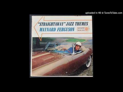 Maynard Ferguson - Straightaway - 1961 ABC TV Theme