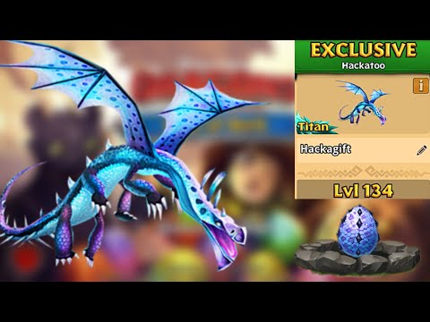 Hackagift Max Level 134 Titan Mode - Exclusive Hackatoo - Dragons: Rise of Berk