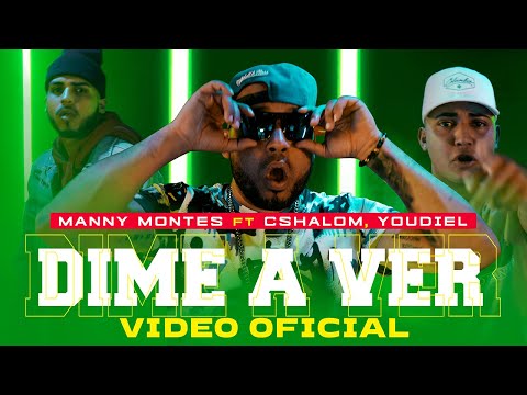 Dime A Ver ft. CShalom x Youdiel - Manny Montes (Video Oficial)