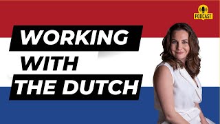 Dutch Work Culture. Exclusive Insights from Dutch Cross-Culture expert, Coco Hofs