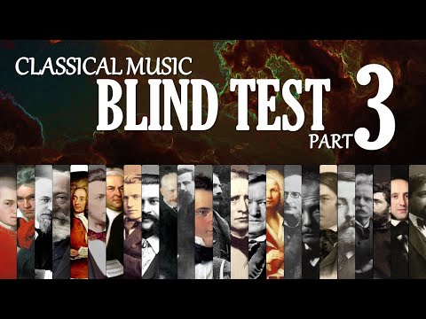 Classical Music Blind Test - Part 3: 15 Classical Music to Test Your Knowledge
