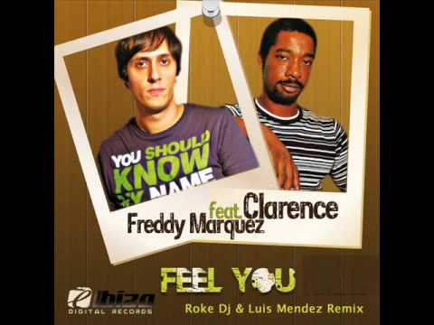 Freddy Marquez Feat Clarence - Feel You (Roke Dj & Luis Mendez Remix)