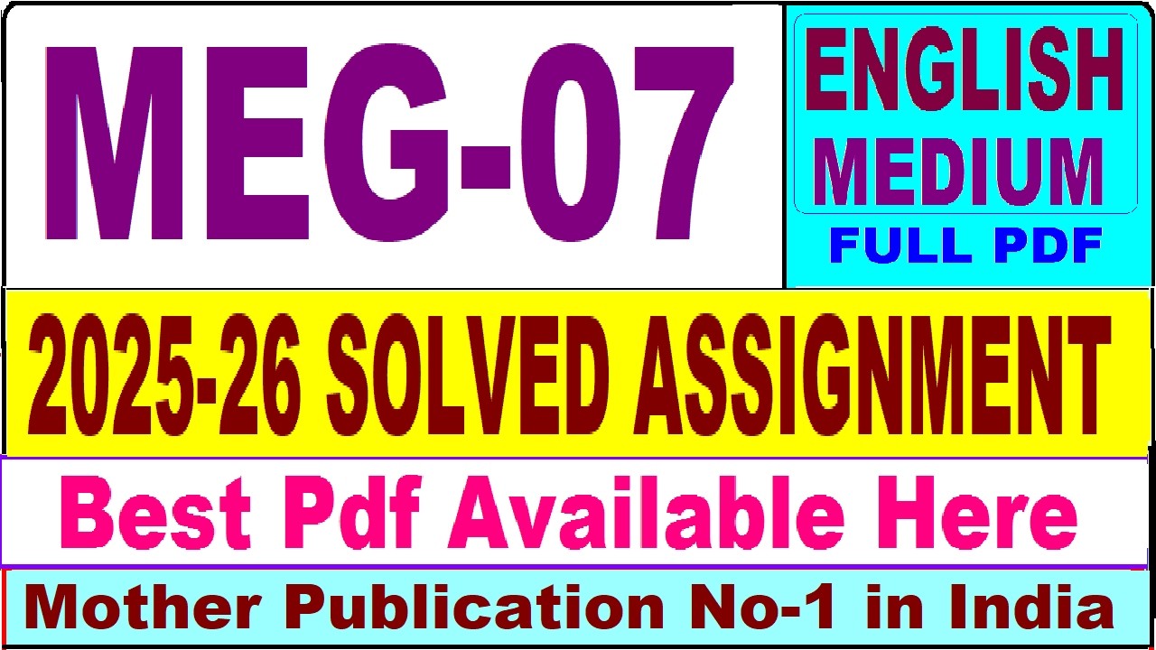 MEG 07 solved assignment 2025-26 || meg 07 solved assignment 2026 in English || ignou meg7