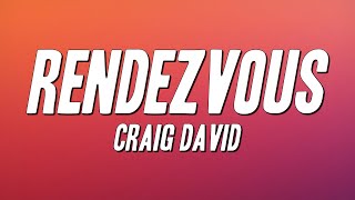 Craig David - Rendezvous (Lyrics)