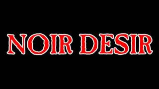 Noir Desir et Saez Jeunes Et Cons