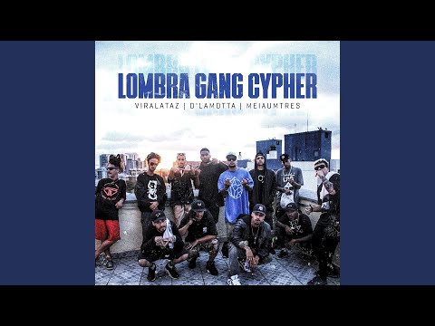 Lombra Gang Cypher