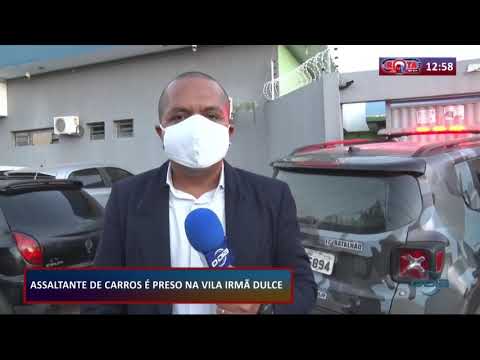 Assaltante de carros eÌ preso na Vila IrmaÌƒ Dulce 07 08