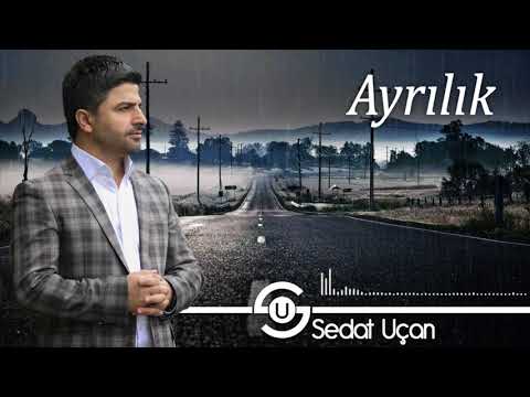 Sedat Uçan - Ayrılık |  Yeni