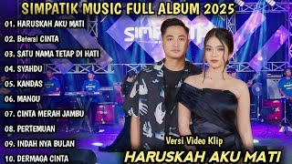 Download lagu HARUSKAH AKU MATI, BAHTERAI CINTA | SIMPATIK MUSIK FULL ALBUM | DANGDUT KOPLO TERBARU mp3 Download lagu HARUSKAH AKU MATI, BAHTERAI CINTA | SIMPATIK MUSIK FULL ALBUM | DANGDUT KOPLO TERBARU mp3