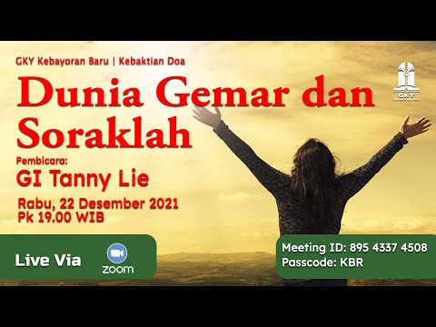 Dunia Gemar dan Soraklah (GI Tanny - Khotbah Kebaktian Doa 22, Desember 2021)