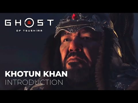 Khotun Khan, cousin of Kublai, Introduction - Ghost of Tsushima