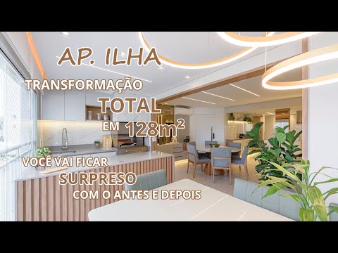 TOUR PELO AP ILHA DE 128M² - VOCÊ VAI FICAR SURPRESO COM O ANTES E DEPOIS.