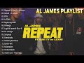 Mood x Repeat || Al James Non Stop MP3 Ultimate Compilation - Pa-umaga Non Stop Music 2022
