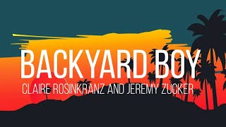 Claire Rosinkranz - Backyard Boy (Lyrics) feat. Jeremy Zucker