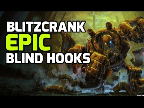 Blitzcrank BLIND HOOK montage - Blitz blind grab compilation