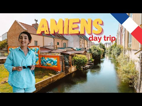 What to see in Amiens (France) in one afternoon | Day trip itinerary